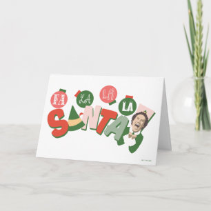 Buddy the Elf Fa La La La Santa Card