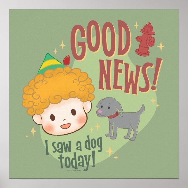 Buddy the Elf Good News! I Saw a Dog Today! Poster (Front)