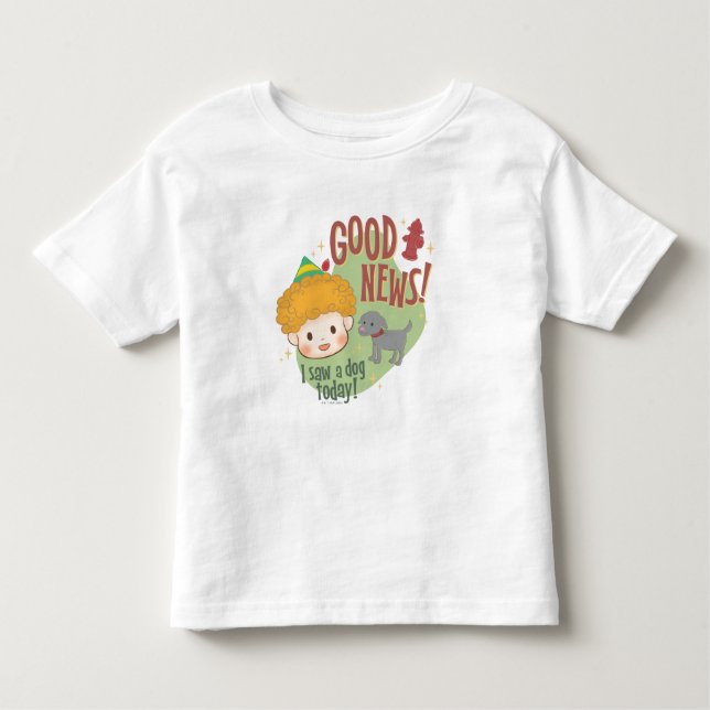 Buddy the Elf Good News! I Saw a Dog Today! Toddler T-Shirt (Front)