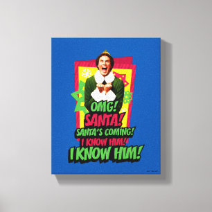 Buddy the Elf   OMG! Santa! Canvas Print