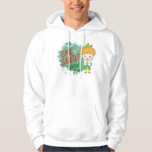 Buddy the Elf OMG Santa! I Know Him! Hoodie