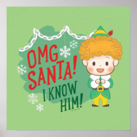 Buddy the Elf OMG Santa! I Know Him!
