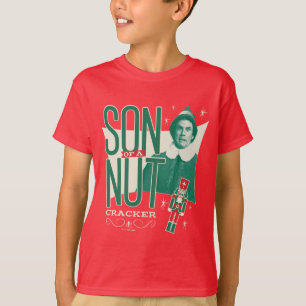 Buddy the Elf Son of a Nutcracker T-Shirt