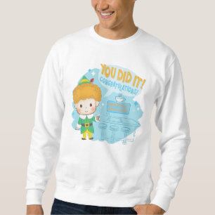 Buddy the Elf You Did It! Congratulations! Sweatshirt