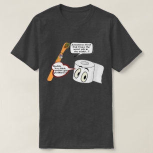 Buddy Think You've Got Problem Funny Toilet Paper T-Shirt