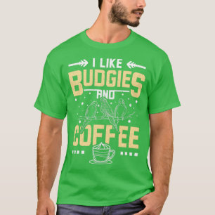 Budgerigars And Coffee T-Shirt