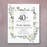 Budget 40th Birthday White Floral Invitation<br><div class="desc">Elegant 40th birthday party invitation features a botanical frame of white flowers and deep green leaves. The birthday person's name is written in a traditional script text. All of the text can be easily edited to create just the right celebratory tone.</div>
