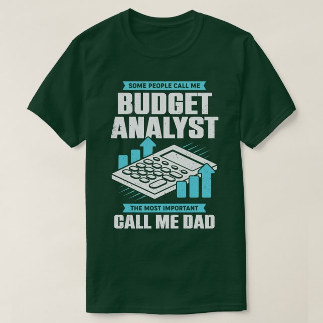 Budget Analyst Dad Father Gift T-Shirt (Design Front)