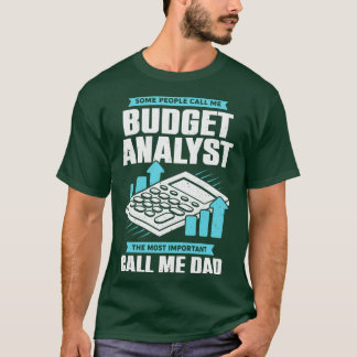 Budget Analyst Dad Father Gift T-Shirt