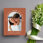 Budget Arch Photo Terracotta Wedding Invitation<br><div class="desc">Modern budget-friendly terracotta wedding invitation featuring your photo in an arch frame surrounded by "To Have And To Hold" in elegant white typography,  and your first names,  wedding date and location. On the reverse side,  customise your invitation in simple white typography.</div>