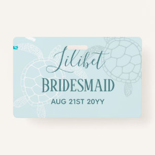 BUDGET Bridesmaid Bridal Party Gifts SEA TURTLES ID Badge