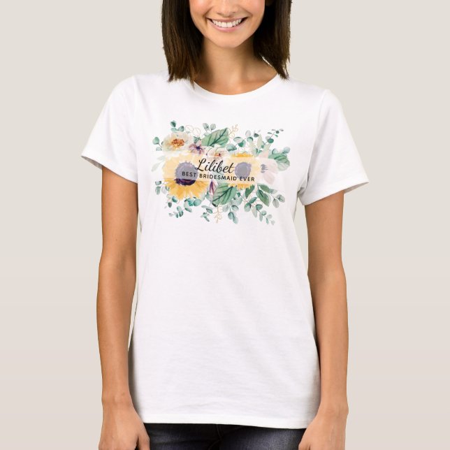 BUDGET Bridesmaid Bridal Party Gifts SUNFLOWERS T-Shirt (Front)