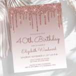 Budget Rose Gold 40th Birthday Party Invitation<br><div class="desc">This trendy 40th birthday invitation features a sparkly rose gold faux glitter drip border and ombre background. The words "40th Birthday" and the name of the guest of honour appear in dark rose casual handwriting script, with the rest of the customisable text in sans serif font. The same rose gold...</div>