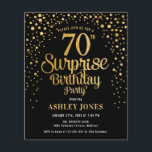 Budget Surprise 70th Birthday Black & Gold Invite Flyer<br><div class="desc">Surprise 70th Birthday Party Invitation. Elegant design in black and faux glitter gold. Features stylish script font and confetti. Message me if you need custom age. *** Please note that this design will be printed on a very thin flyer paper and it doesn't come with envelopes. Perfect for a budget...</div>