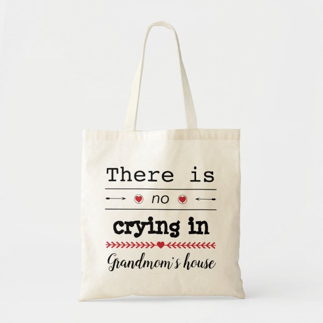 Budget Tote Bag "No Crying in Grandmom's House" (Front)