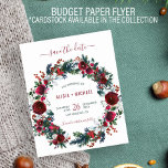 BUDGET winter floral watercolor wedding save date Flyer<br><div class="desc">Modern elegant script rustic winter wedding stylish low budget affordable save the date template flyer (ENVELOPES NOT INCLUDED!) featuring a watercolor wreath of red burgundy peony roses, seasonal hunter green pine boughs, fir branches, red berries, and greenery foliage. Fill in your information in the spots. You can choose to customise...</div>