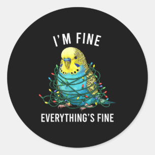 Budgie Bird Christmas I'm Fine Everything Is Fine  Classic Round Sticker