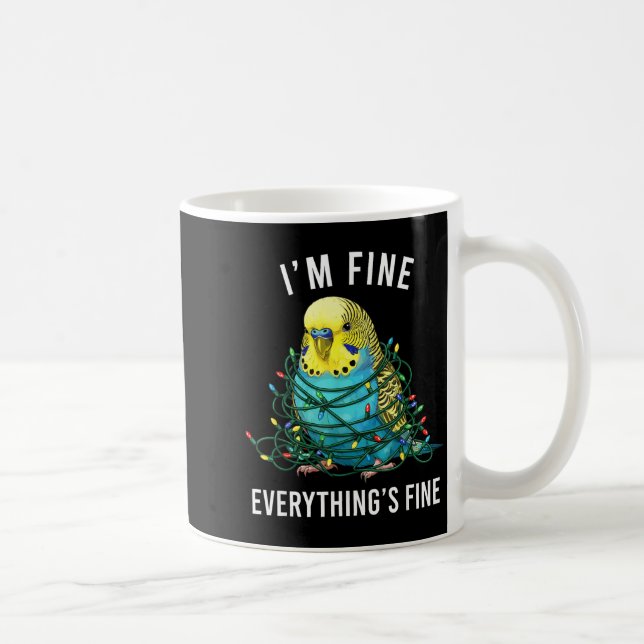 Budgie Bird Christmas I'm Fine Everything Is Fine  Coffee Mug (Right)