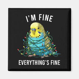 Budgie Bird Christmas I'm Fine Everything Is Fine  Magnet