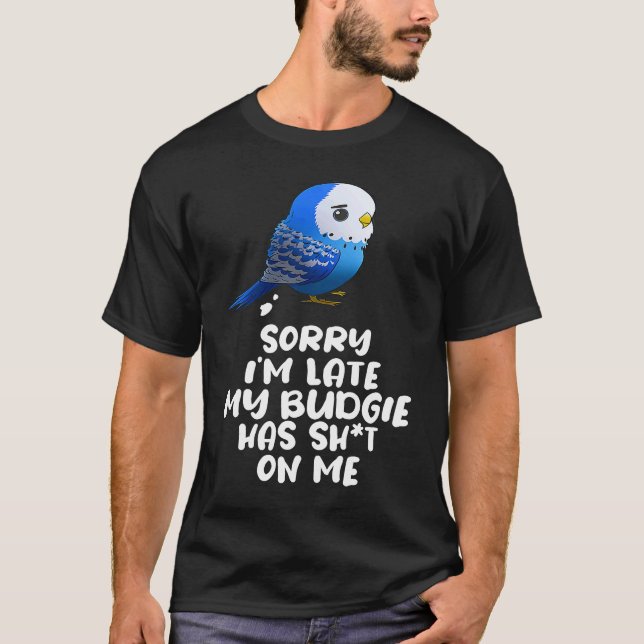 Budgie Bird Parakeet For Budgerigar Owner  3 T-Shirt (Front)