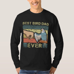 Budgie Dad Bird Lover Father Animal Enthusiast Bir T-Shirt