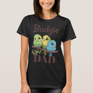 Budgie Dad Budgerigar Parakeet Bird 20 T-Shirt