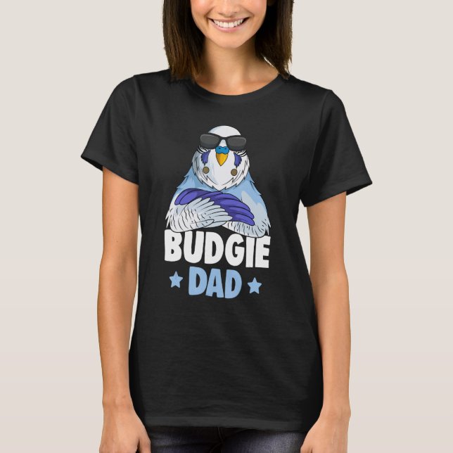 Budgie Dad Budgerigar Parakeet T-Shirt (Front)