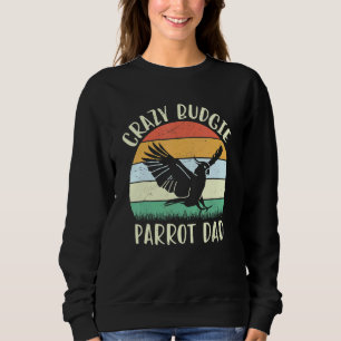 Budgie Dad Parrot Bird Budgie Parrot Bird Bree Sweatshirt