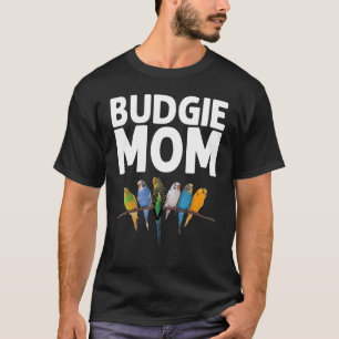 Budgie For Mom Women Cockatiel Parakeet T-Shirt