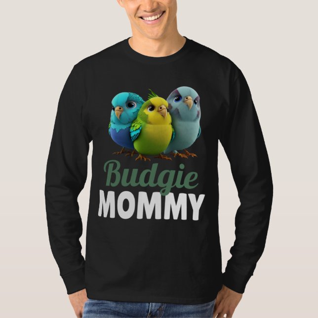 Budgie Mom Budgerigar Parakeet Bird 4 T-Shirt (Front)