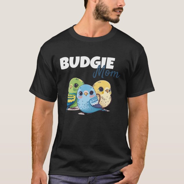 Budgie Mom Budgerigar Parakeet Bird 73 T-Shirt (Front)