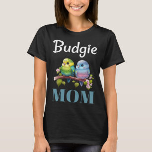 Budgie Mom Budgerigar Parakeet Bird T-Shirt