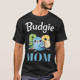 Budgie Mum Budgerigar Parakeet Bird 105 T-Shirt
