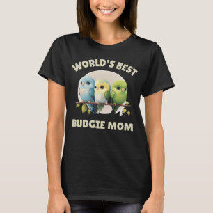 Budgie Mum Budgerigar Parakeet Bird 27 T-Shirt