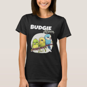 Budgie Mum Budgerigar Parakeet Bird 59 T-Shirt