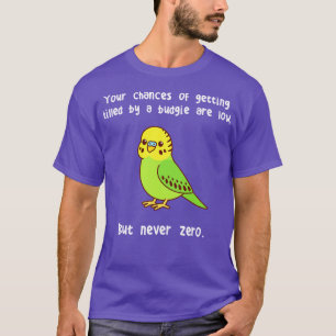 Budgie Never Zero T-Shirt