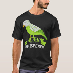 Budgie Whisperer Cute Budgerigar Bird Owner T-Shirt