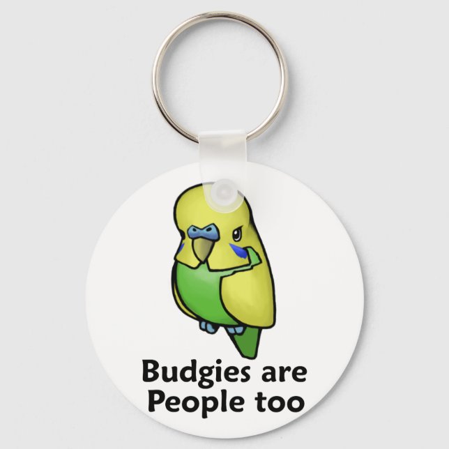 Budgies are People too Key Ring (Front)