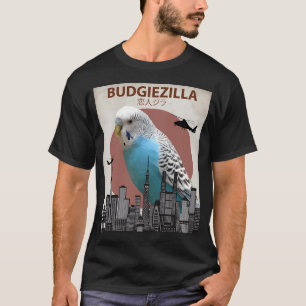 Budgiezilla Budgie Budgerigar Parakeet Giant Parro T-Shirt