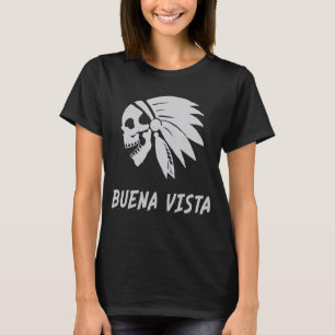 Buena Vista Native American Indian Born Freedom Ev T-Shirt