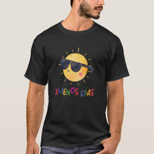 Bueno Dias Good Morning Hispanic Spanish Teacher M T-Shirt