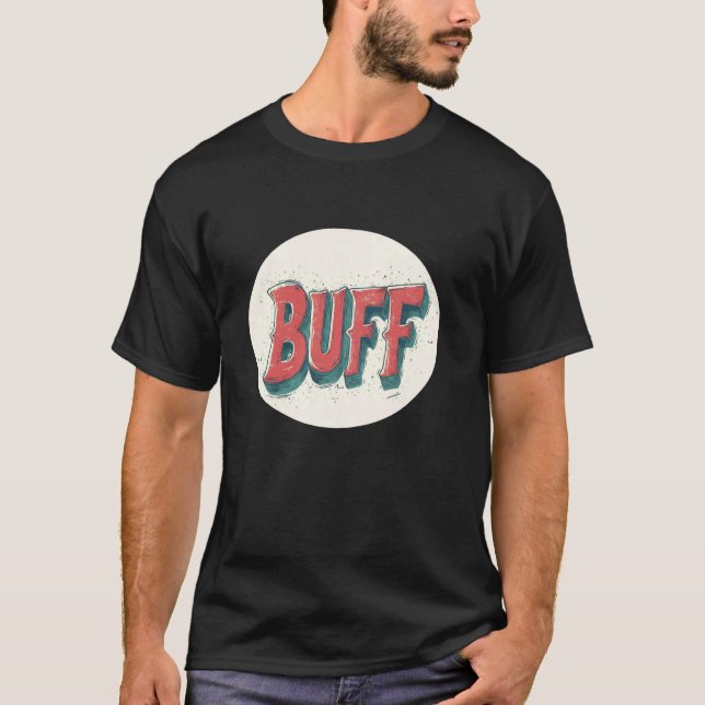 Buff Statement for Strong and Bold Gamer Vibes T-Shirt (Front)