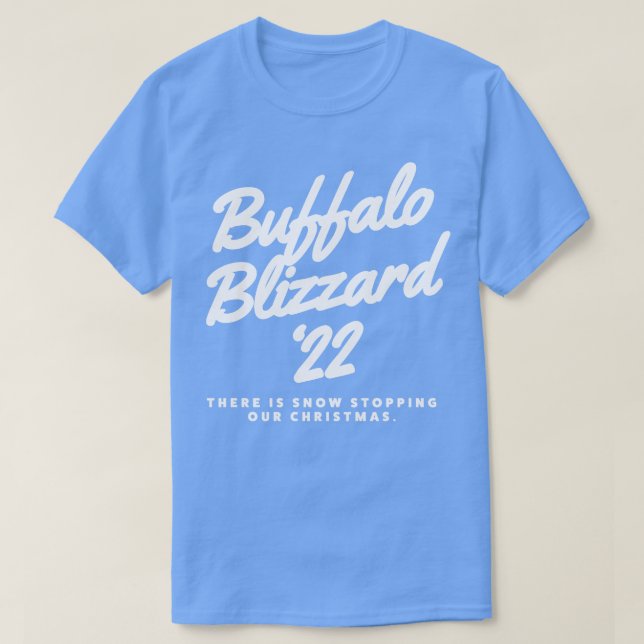 Buffalo Blizzard 22 Snow Buffalo NY 2022 T-Shirt (Design Front)