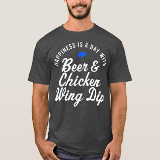 Buffalo Chicken Wing Dip Beer Happiness T-Shirt