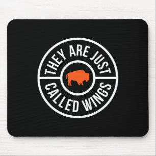 Buffalo Chicken Wings They Are Just Called Wings B Mouse Pad