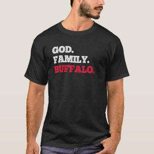 Buffalo New York God Family Buffalo T-Shirt