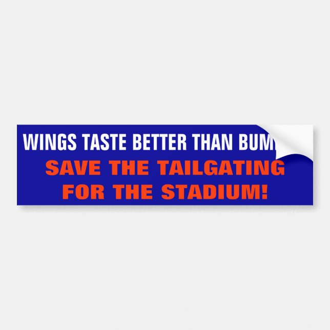 Buffalo Wings Taste Better Than Bumper Tailgating Sticker (Front)