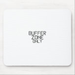 Buffer Zone Only Minimalist Stencil Mouse Pad<br><div class="desc">Tactical precision within your private loop. High-quality surface with sharp,  stenciled text designed for a command center that operates on a zero-interruption policy.</div>