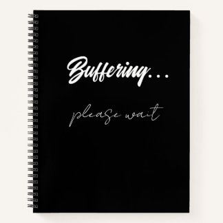 Buffering....please wait  notebook