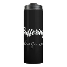 Buffering....please wait